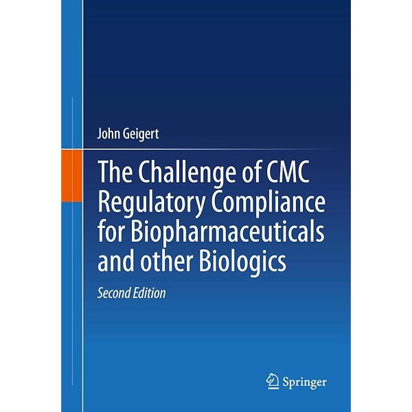 The Challenge of CMC Regulatory Compliance for Biopharmaceuticals